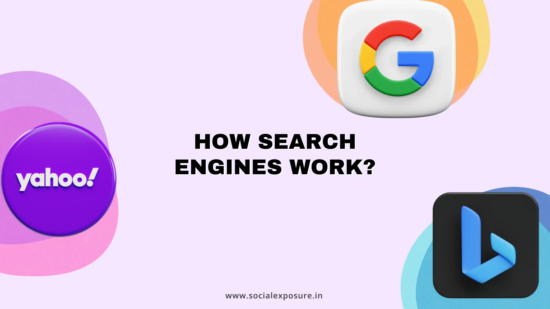 Illustration featuring the logos of major search engines—Google, Yahoo, and Bing—alongside the text 'How Search Engines Work?' on a pastel-colored background, representing the concept of search engine functionality and ranking algorithms.