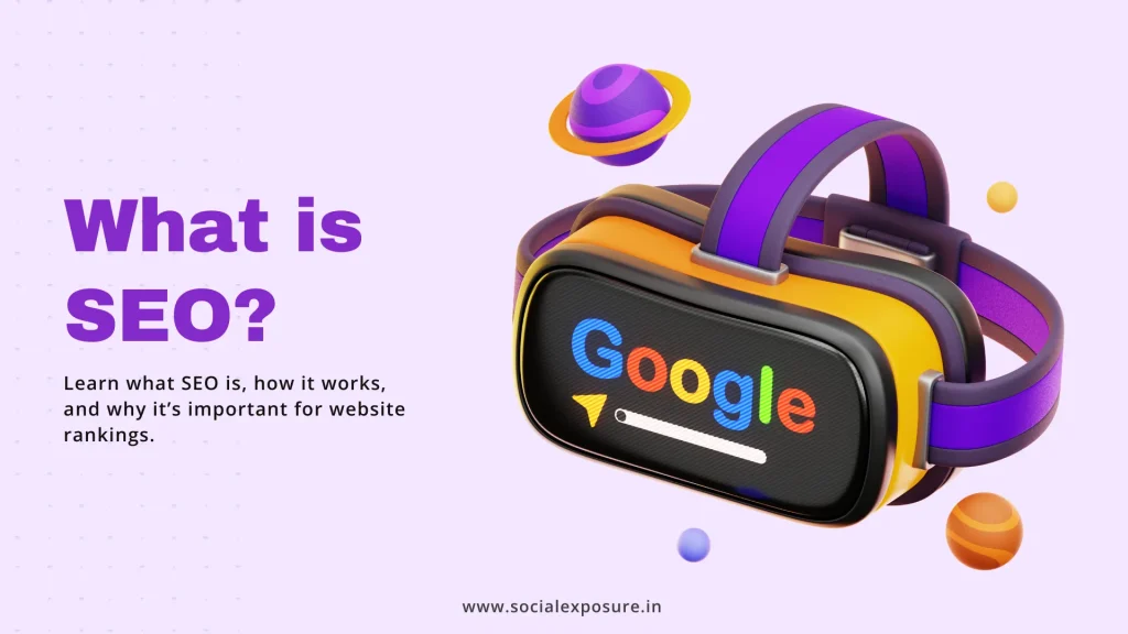 3D illustration of a virtual reality headset with the word 'Google' displayed on its screen, symbolizing SEO and search engine exploration. The image also features floating planets and a purple-themed background with bold text asking 'What is SEO?' alongside a brief description about SEO importance.